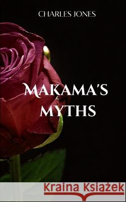 Makama's Myths Charles Jones 9787240852613