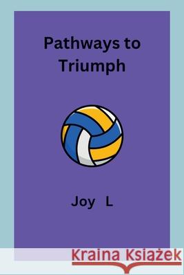 Pathways to Triumph Joy L 9787286959147 Joy L