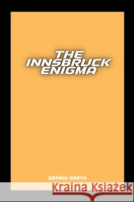 The Innsbruck Enigma Oheta Sophia 9787294561806 OS Pub