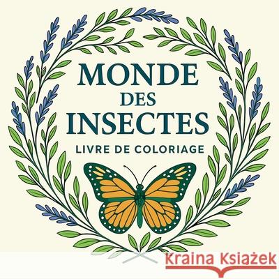 Monde des Insectes - Livre de coloriage Chris Martin 9787354666885 Chris Martin