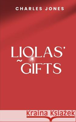 Liola's Gifts Charles Jones 9787365113651