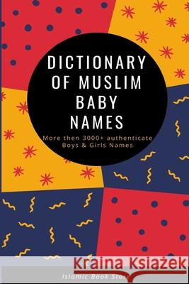 Dictionary of Muslim Baby Names Islamic Book Store 9787368834867 Islamic Book Store