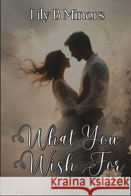 What You Wish For Lily B. Minors 9787394934791