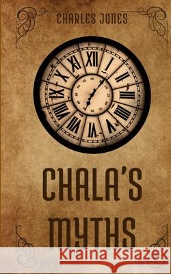 Chala's Myths Charles Jones 9787474314345