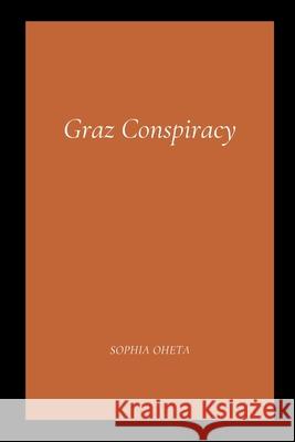Graz Conspiracy Oheta Sophia 9787542600684 OS Pub