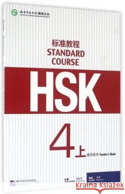 HSK Standard Course 4A - Teacher s book Jiang Liping 9787561945025