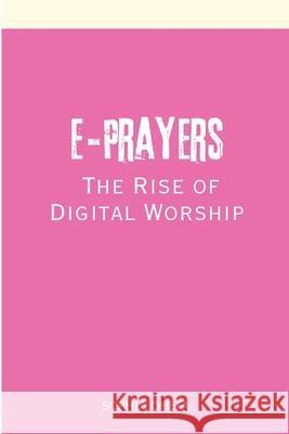 E-Prayers: The Rise of Digital Worship Oheta Sophia 9787576660272 OS Pub