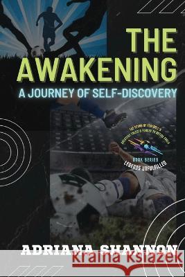 The Awakening: Unlocking Your Inner Potential for Success and Fulfillment Adriana Shannon   9787654212355 PN Books
