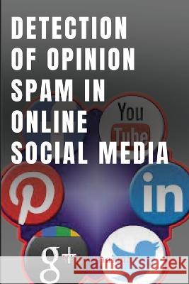 Spam Detection on Online Social Media Networks Vijay Sharma 9787666177444 Vijay Sharma