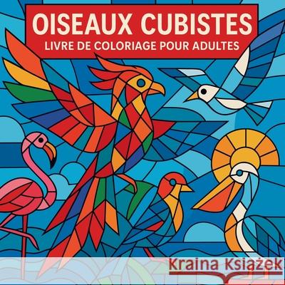 Oiseaux cubistes - Livre de coloriage pour adultes Soso Kiki 9787667130677 Soso Kiki