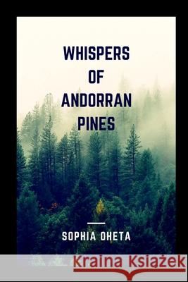 Whispers of Andorran Pines Oheta Sophia 9787711171724 OS Pub