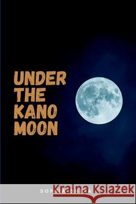 Under the Kano Moon, Oheta Sophia 9787733981530 OS Pub