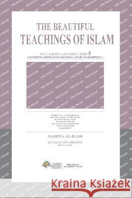 The Beautiful Teachings Of Islam Majed S Al-Rassi 9787759446044