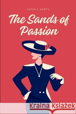 The Sands of Passion Oheta Sophia 9787803094054 OS Pub