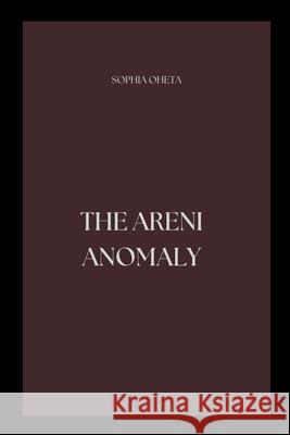 The Areni Anomaly Oheta Sophia 9787852124627 OS Pub