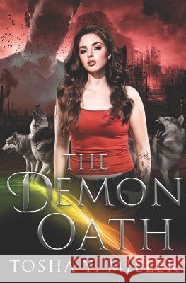 The Demon Oath: A Paranormal Reverse Harem- Book 2 Tosha y Miller   9787919641531 Tosha Y. Miller