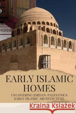 Early Islamic Homes Samihah Wi'am Baz   9787931877994 Ali Shah Publisher