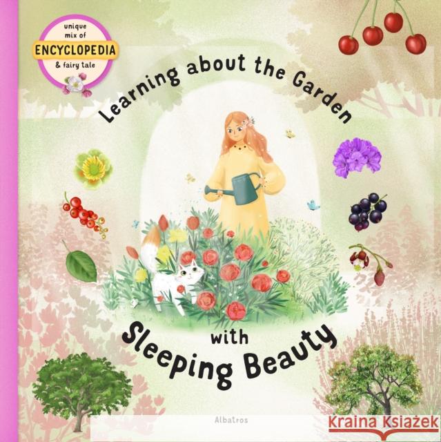 Learning about the Garden with Sleeping Beauty Sekaninov Linh Dao 9788000059396 Albatros Media