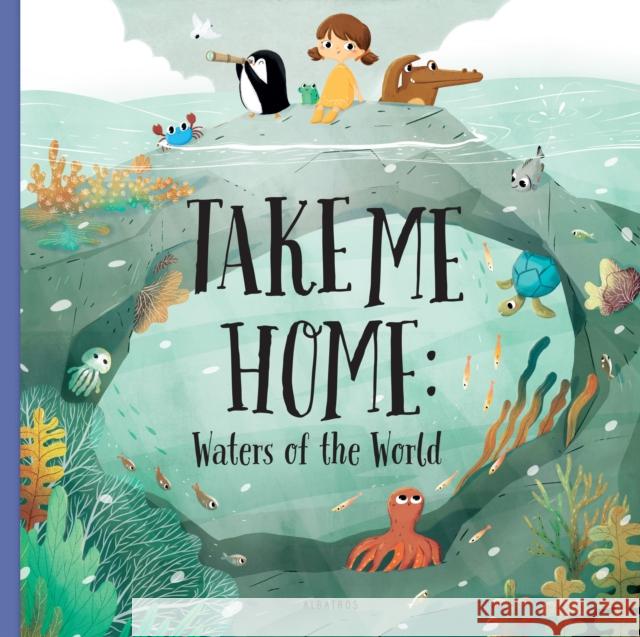Take Me Home - Waters of the World Han Linh Dao 9788000059440 Albatros Media