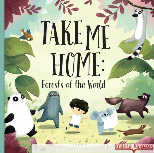 Take Me Home - Forests of the World Han Linh Dao 9788000059457 Albatros Media