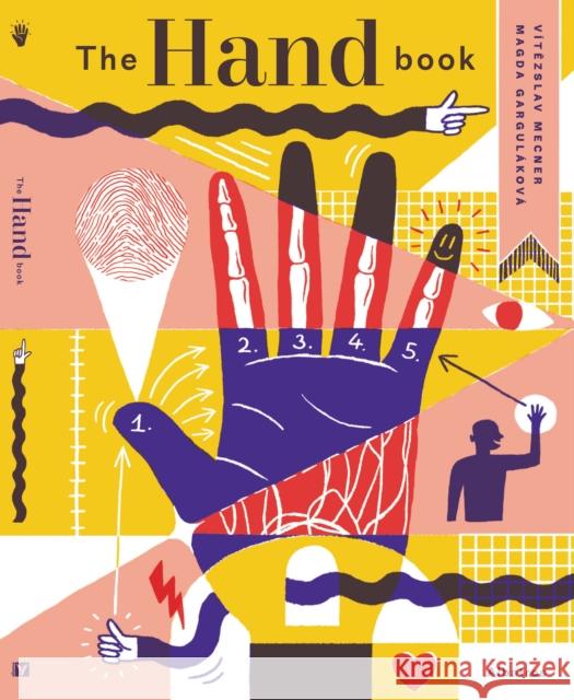 The Hand Book: A Complete Guide Magda Gargulakova 9788000066004