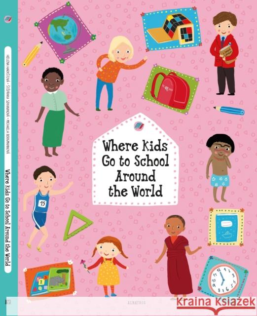 Where Kids Go to School Around the World  9788000067728 Albatros nakladatelstvi as