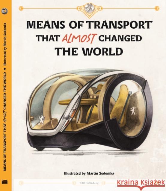 Means of Transport That Almost Changed the World Velcovsky, Tom 9788000068459 Albatros Media
