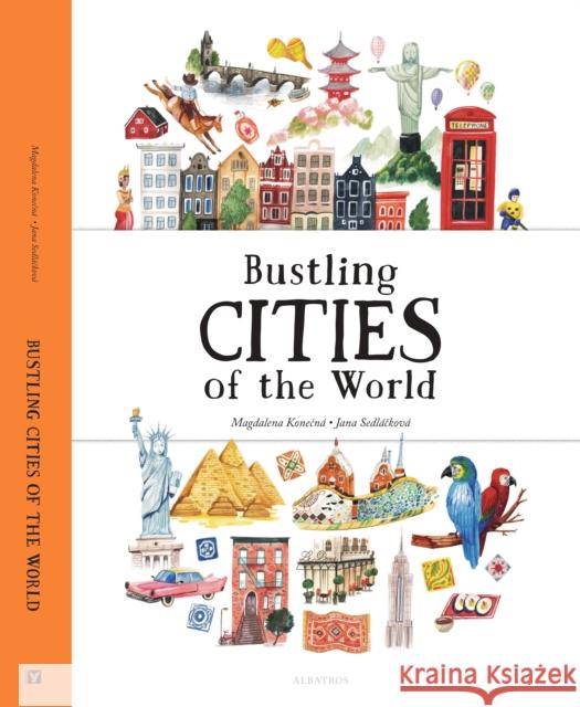 Bustling Cities of the World Jana Sedlackova 9788000070025 Albatros Media