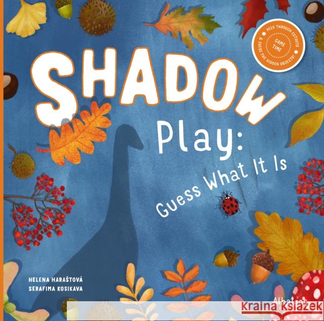 Shadow Play: Guess What It Is Helena Harastova 9788000072876 Albatros nakladatelstvi as