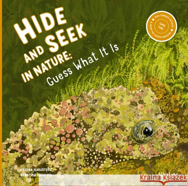 Hide and Seek in Nature: Guess What It Is Helena Harastova 9788000072883 Albatros nakladatelstvi as