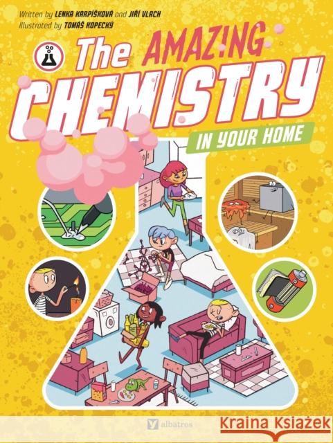 The Amazing Chemistry in Your Home Jiri Vlach 9788000075723 Albatros Media