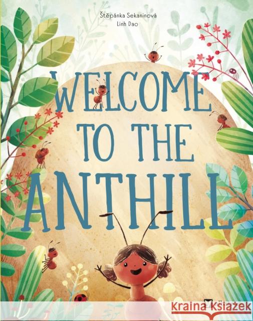 Welcome to the Anthill Stepanka Sekaninova 9788000075730