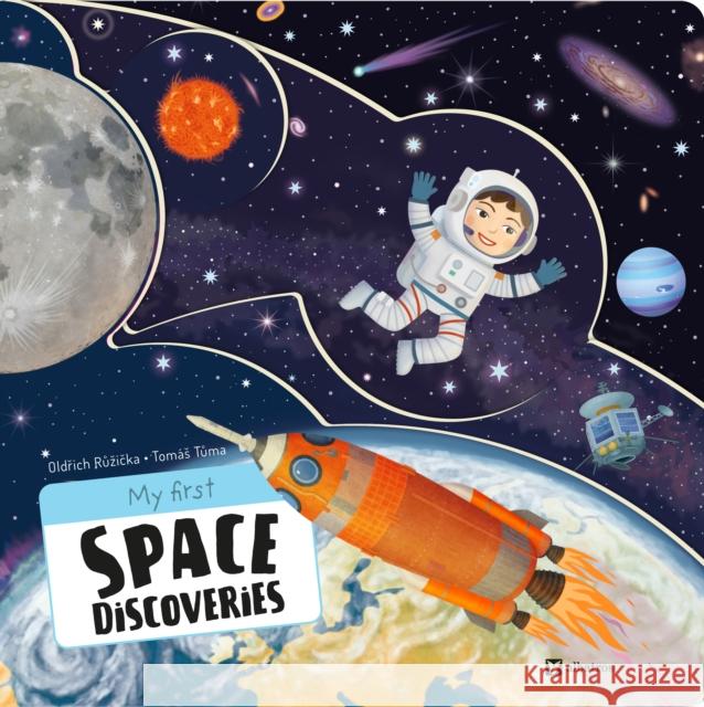 My First Space Discoveries Oldrich Ruzicka 9788000075761 Albatros Media