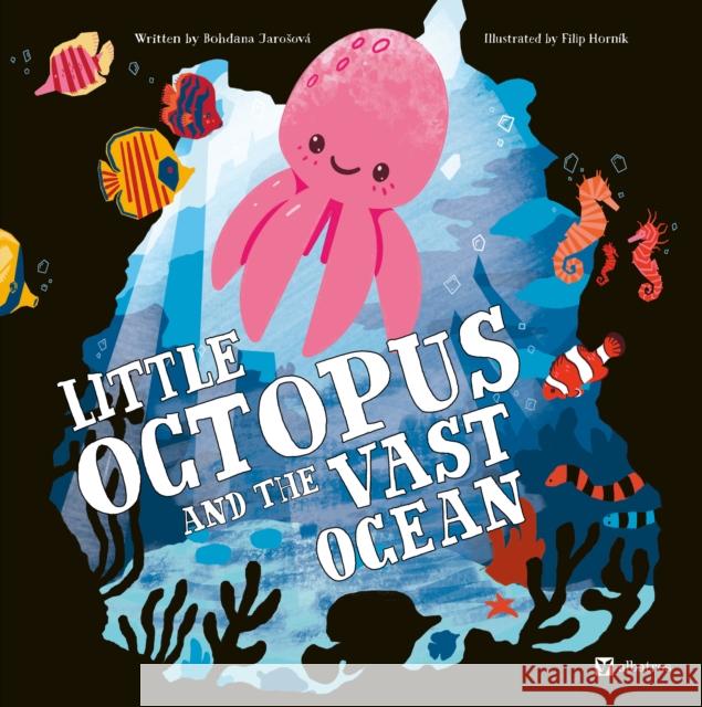 Little Octopus and the Vast Ocean Bohdana Jarosova 9788000075778 Albatros Media