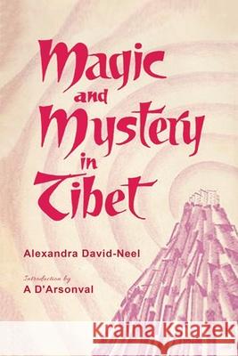 Magic and Mystery in Tibet Alexandra David-Neel 9788000516868