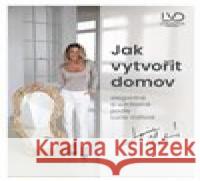 Jak vytvořit domov elegantně a udržitelně podle Lucie Volfové Lucie Volfová 9788011036300