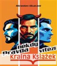 Pravda někdy vítězí Miroslav Skačáni 9788011055639