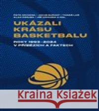 Ukázali krásu basketbalu Jakub Bažant 9788011058036