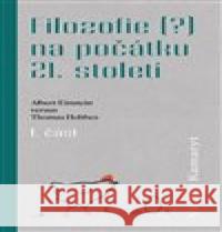 Filozofie na počátku 21.století - 1.část Václav Kamaryt 9788011063627