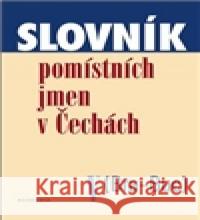 Slovník pomístních jmen v Čechách V. Jana Matúšová 9788020017871 Academia