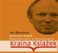 Krocení bohů Ian Buruma 9788020020406