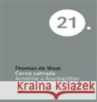 Černá zahrada Thomas de Waal 9788020020727