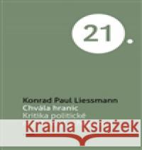 Chvála hranic Konrad Paul Liessmann 9788020023315