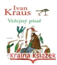 Veřejný písař Ivan Kraus 9788020023827 Academia