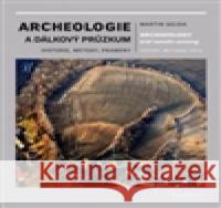 Archeologie a dálkový průzkum Martin Gojda 9788020026446