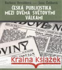 Česká publicistika mezi dvěma světovými válkami Barbora Osvaldová 9788020027542