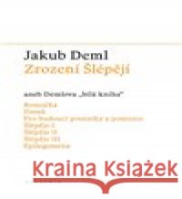 Zrození Šlépějí Jakub Deml 9788020027580