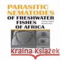 Parasitic Nematodes František Moravec 9788020029249 Academia