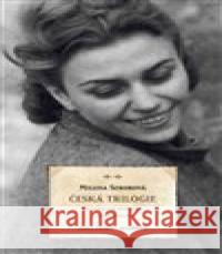 Česká trilogie Milena Šeborová 9788020029683 Academia