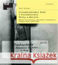 Pronásledování Židů v protektorátu Čechy a MoravaMístní iniciativy, centrální rozhodnutí, reakce Židů 1939–1945 Wolf Gruner 9788020030054